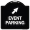 Signmission Event Parking Up Right ArrowHeavy-Gauge Aluminum Architectural Sign, 18" x 18", BW-1818-24081 A-DES-BW-1818-24081 - alternate 1